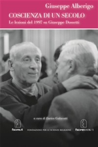 2013 Alberigo Dossetti coscienza di un secolo ebook